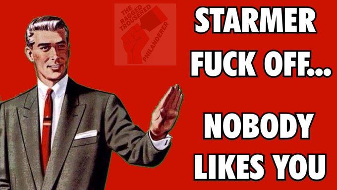 Illustration showing a 1950s dressed man waving his hand as though to wave someone away. Caption says "Starmer fuck off... Nobody likes you" used here in reference to Starmer's government actively supporting Israel's genocide against international law.