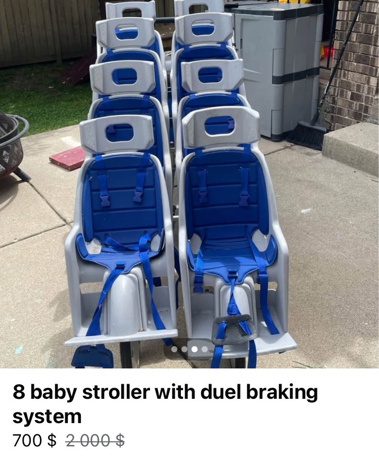 Picture of an 8 baby stroller with the caption: 8 baby stroller with fuel braking system. It is on sale on Facebook marketplace for 700 dollars with a marked normal price of 2000. 