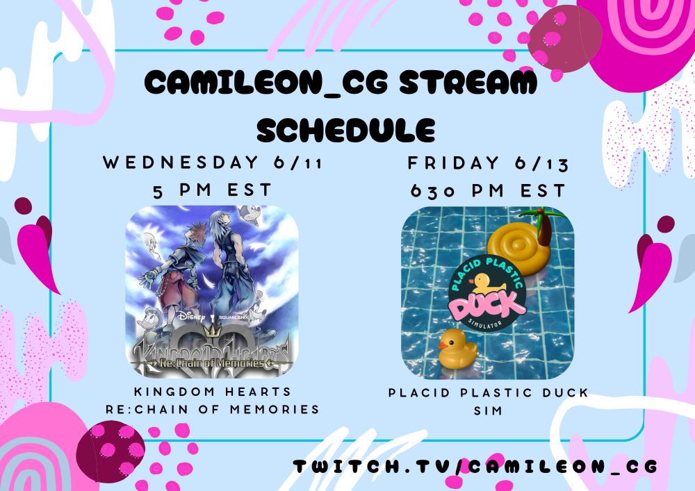 A light blue background with pink and white abstract shapes around the border. In the center is the stream schedule for the week in black lettering: Wednesday 6/11 at 5 pm EST, and Friday 6/13 at 630 pm EST. In the bottom right is the stream link in black lettering: twitch.tv/camileon_cg.