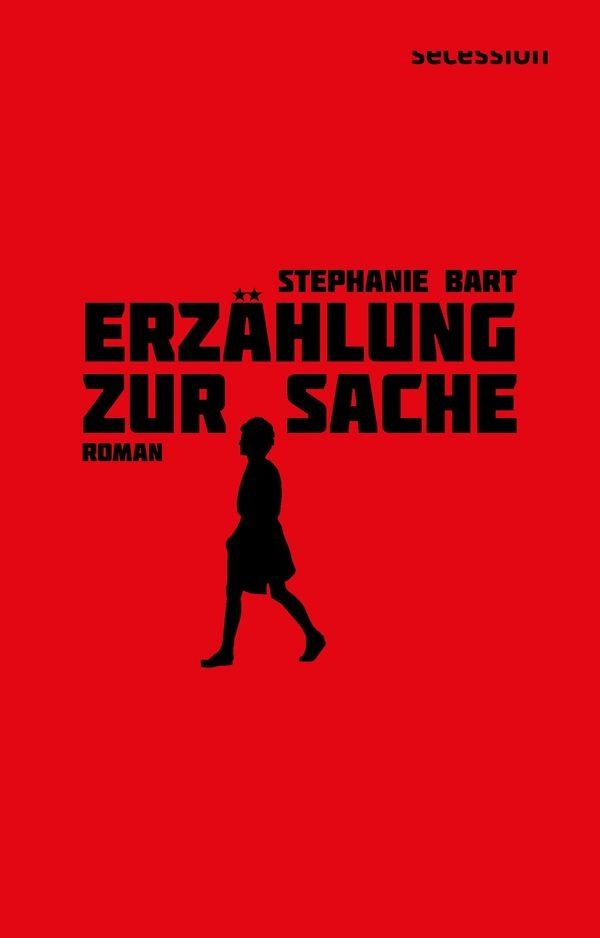 Cover of Stephanie Bart: Erzählung zur Sache