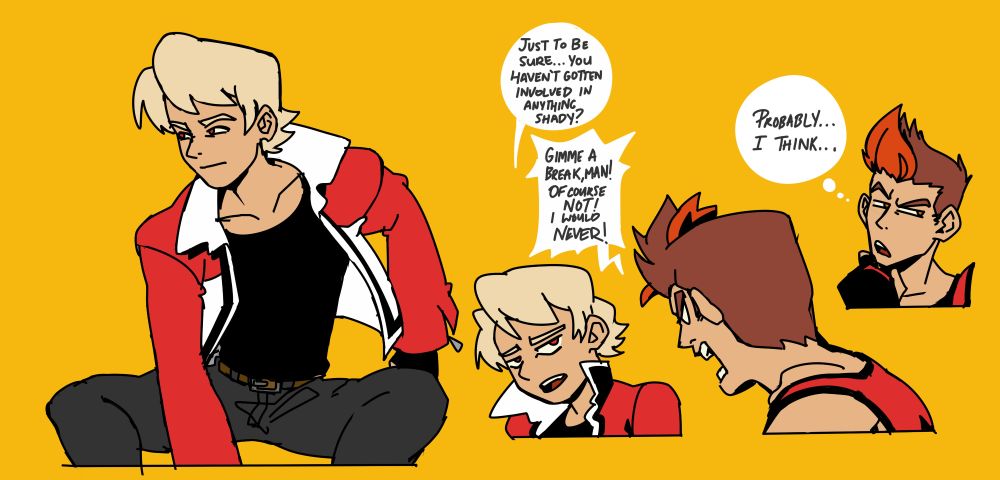 On the left, a sketch of Rock Howard from Fatal Fury, looks like he's about to get up.

On the right, Rock questions Kim Dong Hwan, "Just to be sure... you haven't gotten involved in anything shady?"
With Dong Hwan loudly refuting back, "Gimme a break, man!
Of course not! I would never!" while thinking to himself, "Probably... I think..."