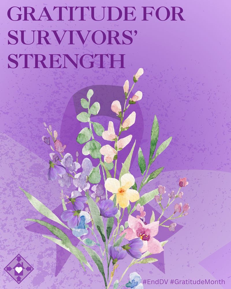 Flowers with a purple ribbon behind it symbolizing hope and survivor strength with the words "Gratitude for Survivor's Strength" on the image.