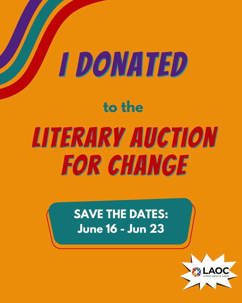 Text graphic that says I donated to the Literary Auction for Change
Save the dates:
June 16 to June 23

There is a logo to the Literary Agents of Change on the bottom right corner.