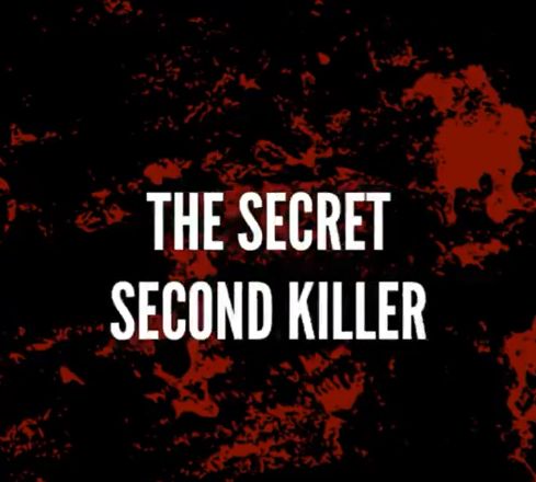 A black background with red splatters looking like blood. White text says "The Secret Second Killer".