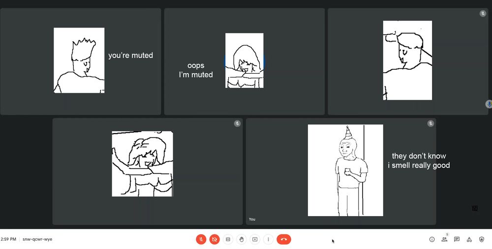 The image shows a google meet meeting in place with the images from the 'they don't know party meme' placed over top showing four coworkers, two of which are saying 'you're muted' and 'oops im muted' and the final panel is of the supposed self who is standing in the corner by themselves saying 'they don't know I smell really good'