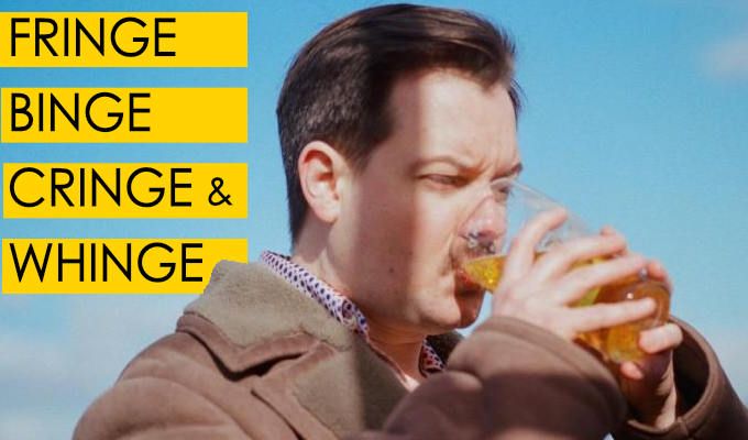 Andy Barr's Fringe bringe, whinge and cringe