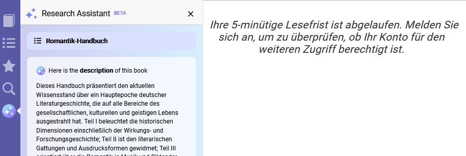 Screenshot der Website von ProQuest Ebooks, links bietet mir der Research Assistant eine Zusammenfassung des Handbuchs Romantik an, rechts ist nicht mehr das Buch zu sehen sondern die Botschaft "Ihre 5-minütige Lesefrist ist abgelaufen. Melden Sie sich an, um zu überprüfen, ob Ihr Konto für den weiteren Zugriff berechtigt ist."