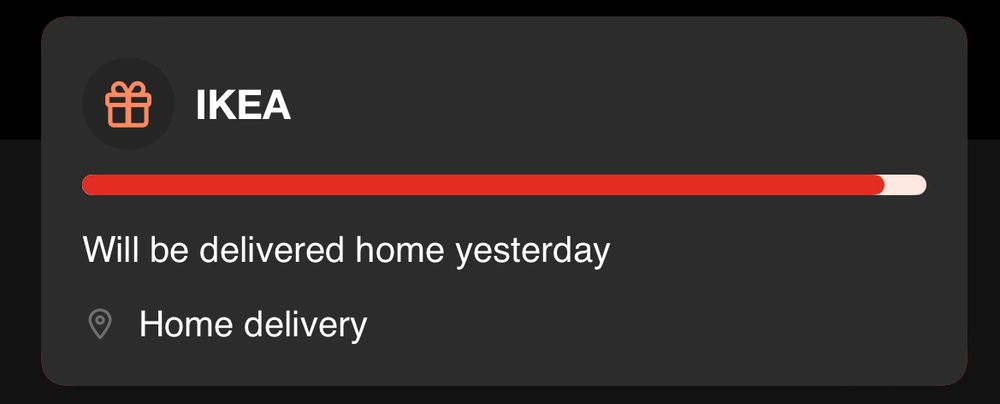 "Will be delivered home yesterday"