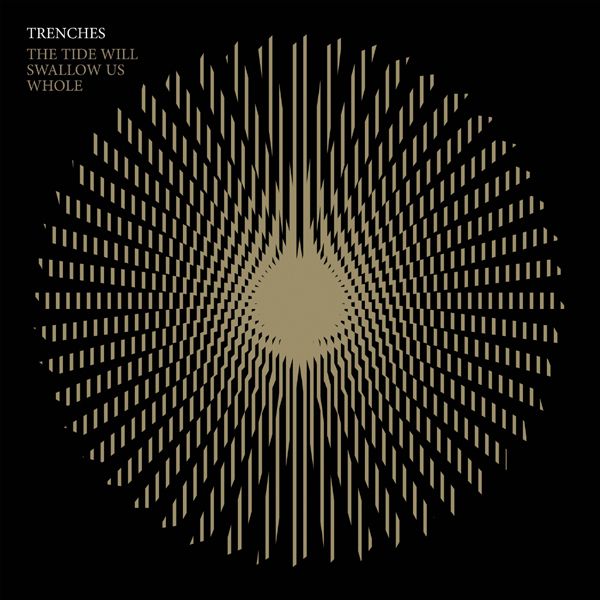 Cover art for Trenches - The Tide Will Swallow Us Whole