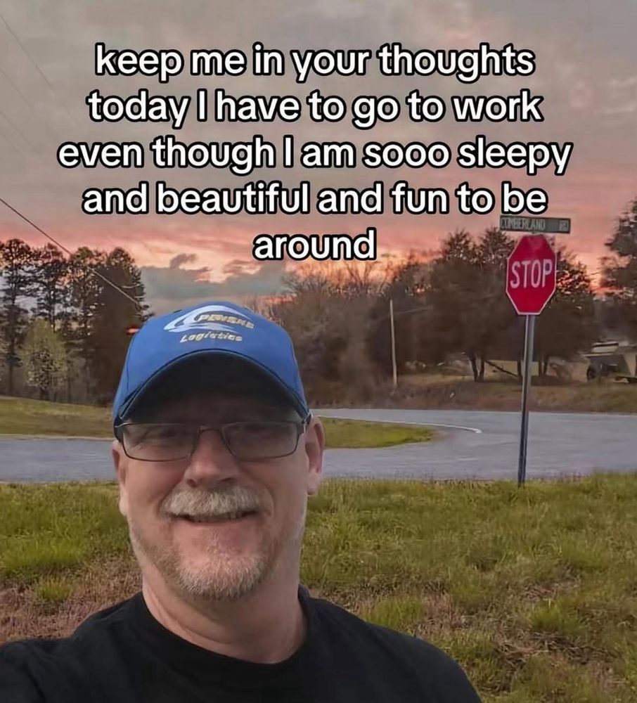 a man standing outside taking a selfie captioned “keep me in your thoughts today I have to go to work even though I am sooo sleepy and beautiful and fun to be around”