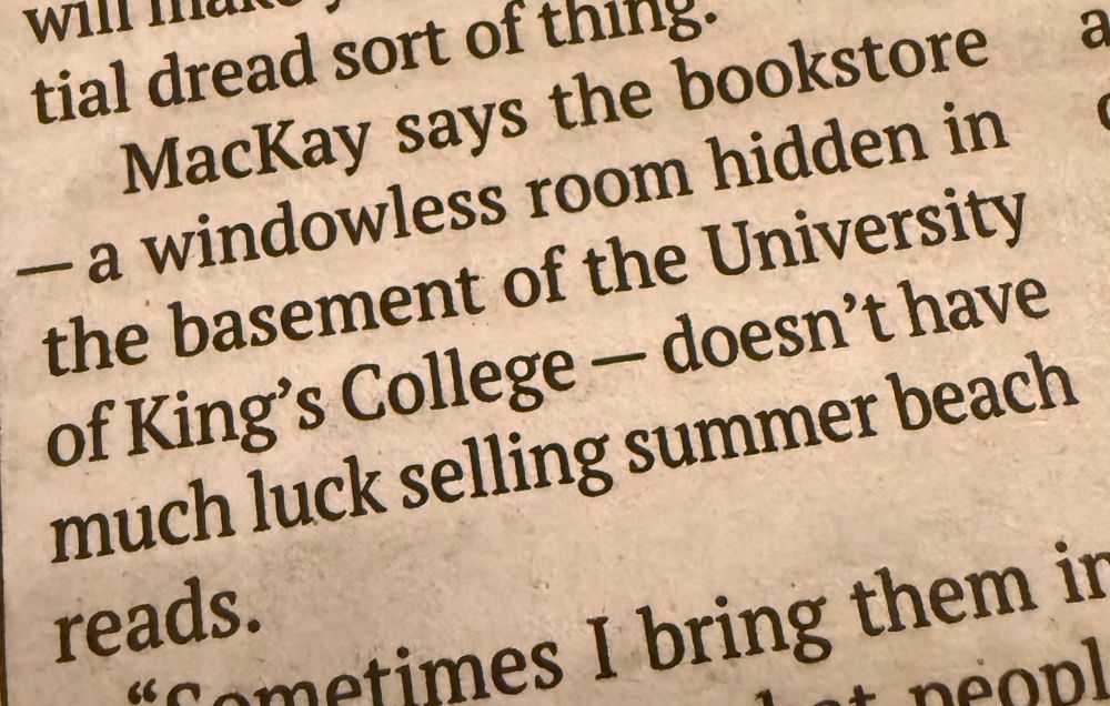 MacKay says the bookstore - a windowless room hidden in the basement of the University of King's College - doesn't have much luck selling summer beach reads