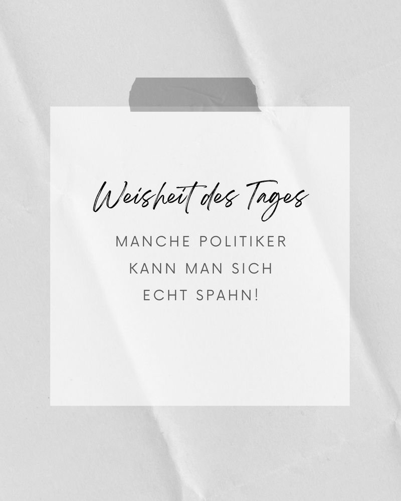 Manche Politiker kann man sich echt Spahn!