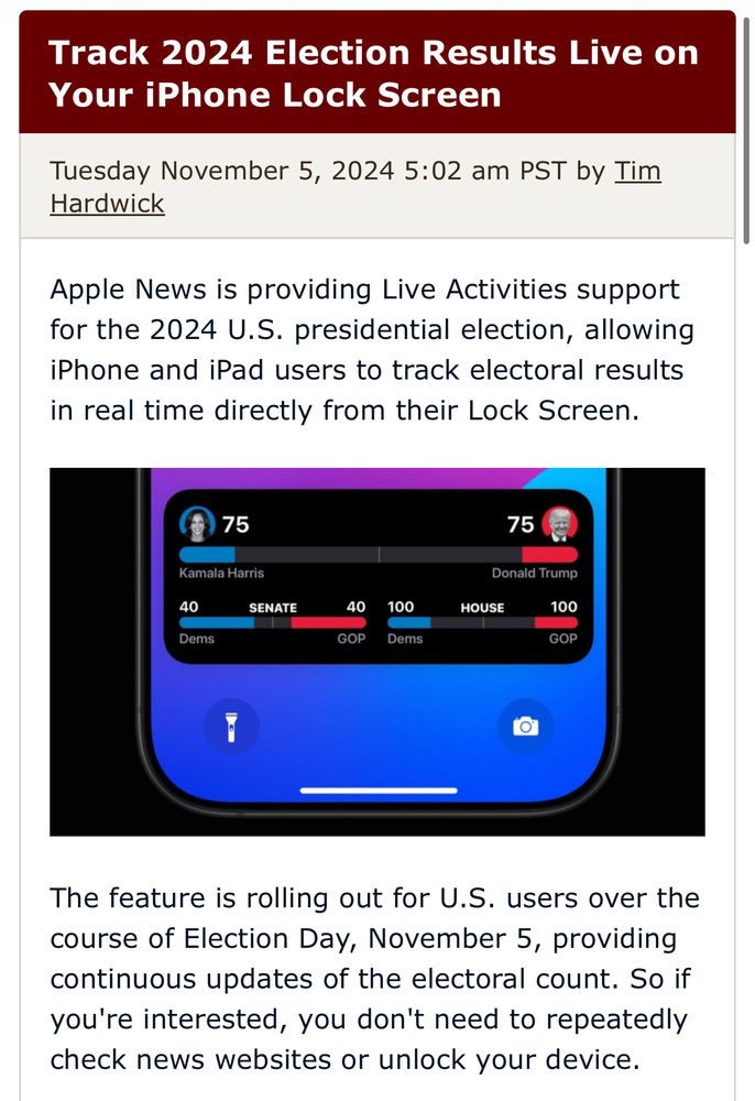 Apple News is providing Live Activities support for the 2024 U.S. presidential election, allowing iPhone and iPad users to track electoral results in real time directly from their phones. 
The feature is rolling out for U.S. users over the course of Election Day, November 5, providing continuous updates of the electoral count. So if you're interested, you don't need to repeatedly check news websites or unlock your device.