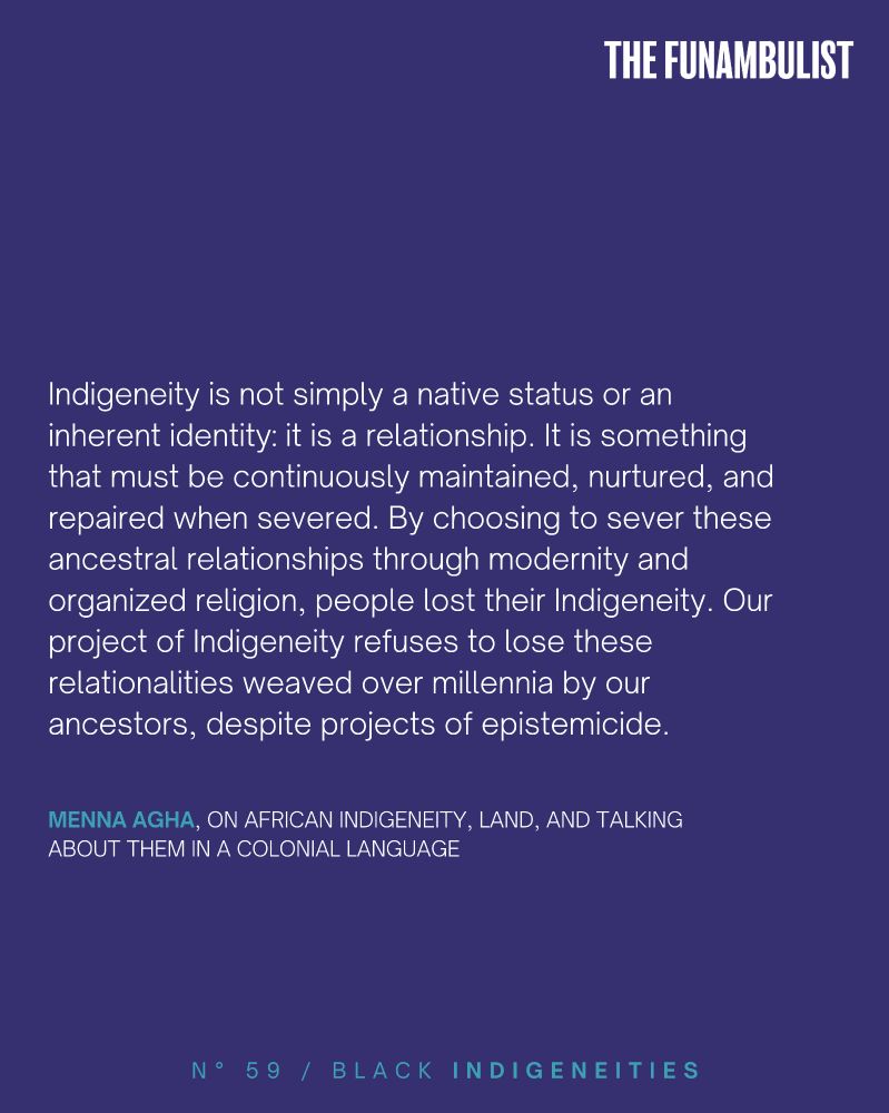 Words by Menna Agha: Indigeneity is not simply a native status or an inherent identity: it is a relationship. It is something that must be continuously maintained, nurtured, and repaired when severed. By choosing to sever these ancestral relationships through modernity and organized religion, people lost their Indigeneity. Our project of Indigeneity refuses to lose these relationalities weaved over millennia by our ancestors, despite projects of epistemicide.
