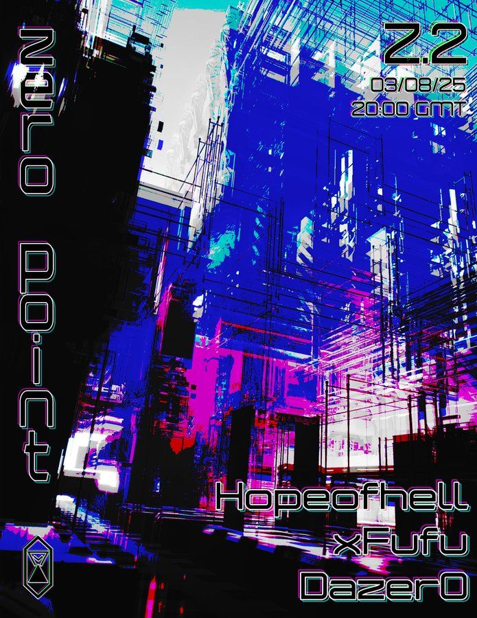 Zero Point 2
3/8/25
20:00 GMT

Hopeofhell
xFufu
Dazer0