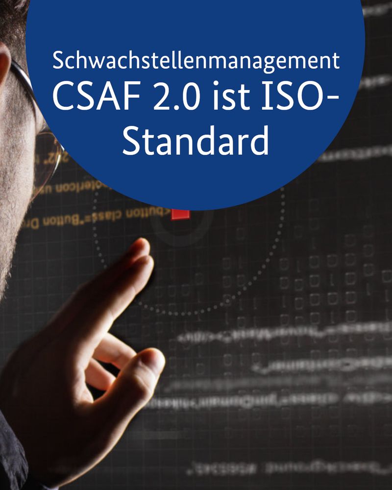 Schwachstellenmanagement: CSAF 2.0 ist ISO-Standard