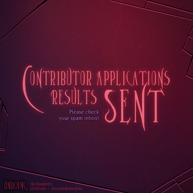 Undoing: A Daughters of Arcane Zine announces that the Contributor Applications Results are sent. Please check your spam inbox!
You can find the zine on social media as @arcanewomenzine.
Carrd: arcanewomenzine.carrd.co.