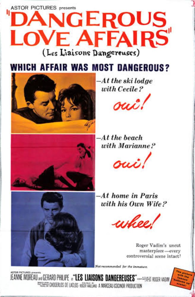 Astor pictures presents Dangerous Love Affairs (Les Liaisons dangereuses).Which Affair was most dangerous--at the ski lodge with Cecile? Oui! At the beach with Marianne? oui! At home in Paris with his own Wife? whee! Roger Vadim's uncut masterpiece--every controversial scene intact! 