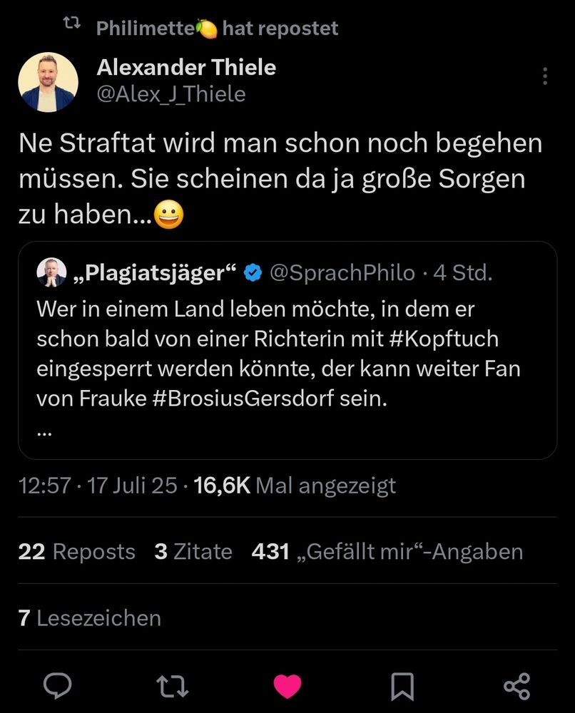 Musknet: Alexander Thiele schreibt: 
Ne Straftat wird man schon noch begehen müssen. Sie scheinen da ja große Sorgen zu haben...😀

Zu einem Kommentar von Plagiatsjäger:

Wer in einem Land leben möchte, in dem er schon bald von einer Richterin mit #Kopftuch eingesperrt werden könnte, der kann weiter Fan von Frauke #BrosiusGersdorf sein.

#Linke und #Grüne, prüft Euer Gewissen. Oder verstellen ideologische Scheuklappen einen Blick in die Zukunft?