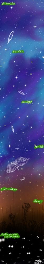 A long vertical image with stars and some scattered feathers. As you scroll, an #angel appears flying down to catch a falling girl. At the bottom, darkness and spooky eyes lurk. The whole of the image, scattered snippets of the text "no matter, how often, how deep, you fall, i will catch you, always" then "also its your turn with the dishes"
