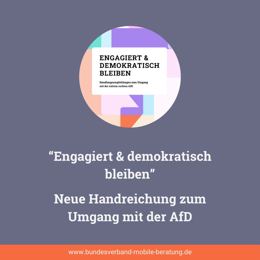Sharepic des Bundesverbands Mobile Beratung. Oben ist der runde Ausschnitt eines Broschüren-Covers zu sehen. Unten der Schriftzug "Engagiert & demokratisch bleiben" - Neue Handreichung zum Umgang mit der AfD