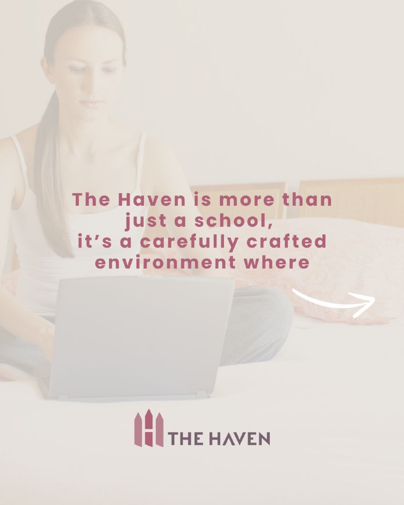 The Haven is more than just a school, it’s a carefully crafted environment where.
