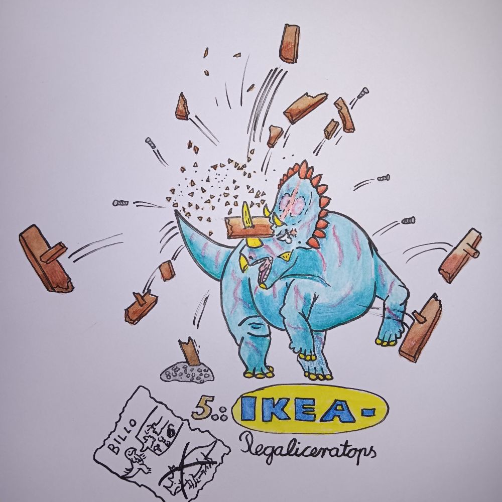Cartoonzeichnung eines wütenden Regaliceratops, der ein Ikearegal in zig Brocken und Sprengel zerschlagen, am Boden liegt eine zerknüllte Seite der Bauanleitung eines "Billo"-Regals, auf der ein Psittacosaurus zeigt, was zum Aufbau nötig ist: Hammer, Schraubenzieher und Daumen. Zusätzlich ist eine kleine Cartoonbombe eingezeichnet, wofür auch immer. Darunter ist ein vereinfachter Regaliceratops abgebildet und durchgestrichen, weil er keine Daumen hat und Vierbeinwr ist.