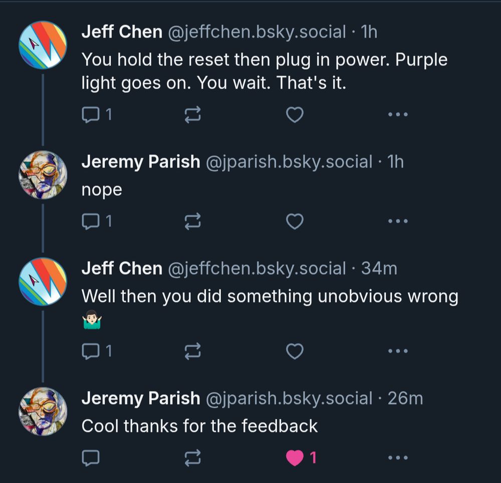 Jeremy Parish of Retronauts fame gets told by the creator of the Retrotink (great product, but obviously his skills lie in tech not in customer service) that the product isn't working because "you did something unobvious wrong" great support there,such empathy