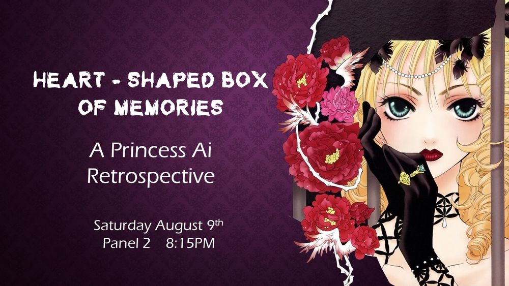 HEART-SHAPED BOX OF MEMORIES: A Princess Ai Retrospective
Saturday August 9th, Panel Room 2, 8:15 PM, Only at Otakon!