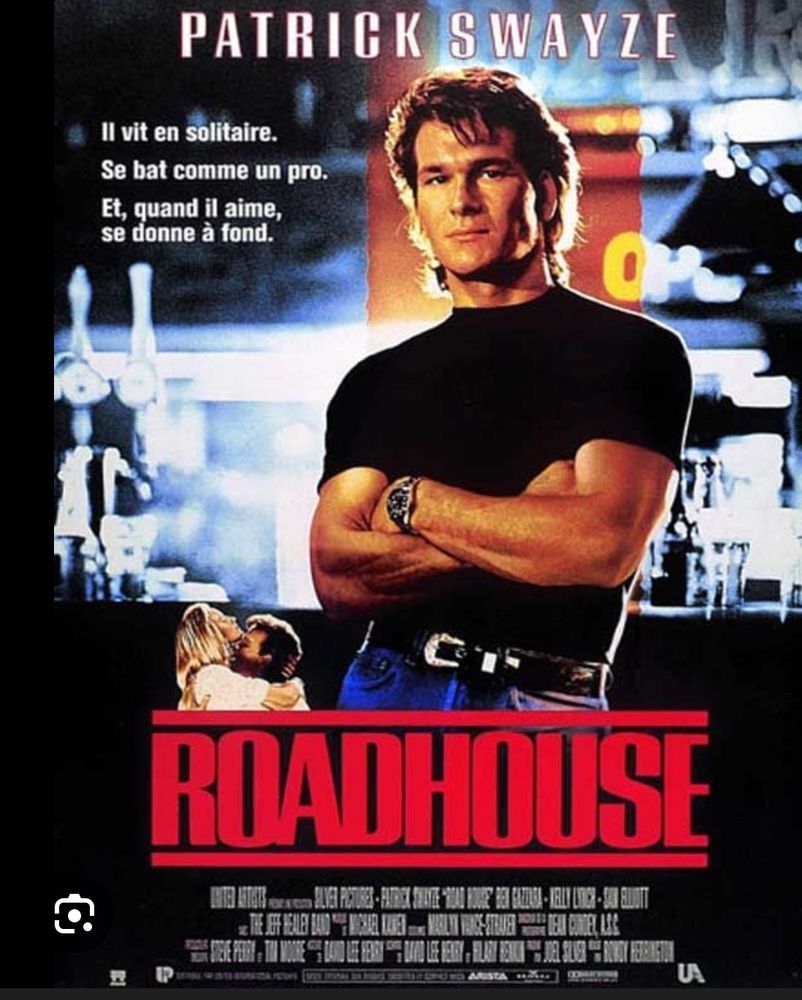 Roadhouse film oú Patrick Swayze joue un videur de boîte spécialiste des arts martiaux dont le passe-temps préféré est de lire des bouquins de philosophie en étant vêtu que d’un slip.
