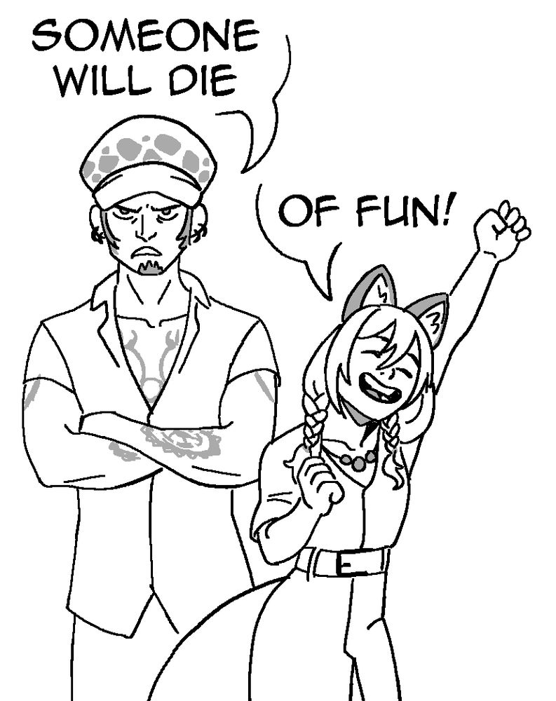 A doodle of my OC Kitri and Law
Law: Someone will die
Kitri: Of fun!