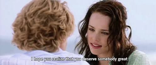 Owen Wilson’s Wedding Crasher quote to Rachel McAdams: “I hope you realize that you deserve someone great.”