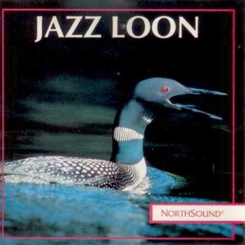Jazz Loon by NorthSound Records, featuring q picture of a common loon with its beak open