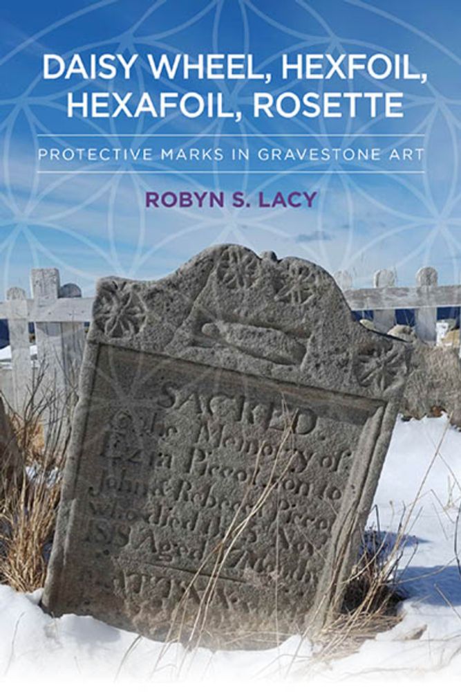 Daisy Wheel, Hexfoil, Hexafoil, Rosette: Protective Marks in Gravestone Art | Berghahn Books