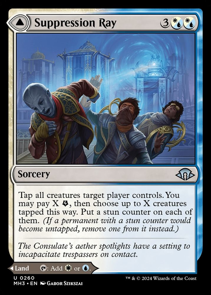 Suppression Ray
{3}{W/U}{W/U}
Sorcery

Tap all creatures target player controls. You may pay any amount of {E}. If you do, choose up to that many creatures tapped this way. Put a stun counter on each of them. (If a permanent with a stun counter would become untapped, remove one from it instead.)

The Consulate’s aether spotlights have a setting to incapacitate trespassers on contact.

Orderly Plaza
Land

This land enters tapped.

{T}: Add {W} or {U}.

“Chaos fuels the flames of violence. Only through order can peace be assured.”
—Dovin Baan

Illustrated by Gabor Szikszai