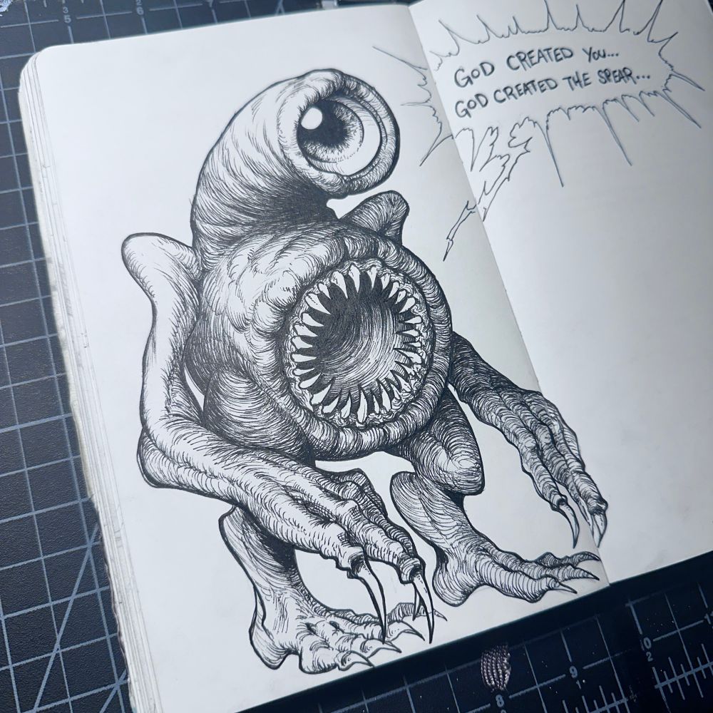 An ink drawing of a monster with a large eye for a head and a giant mouth filled with teeth on its abdomen. It has a speech bubble saying “God created you… God created the spear…”