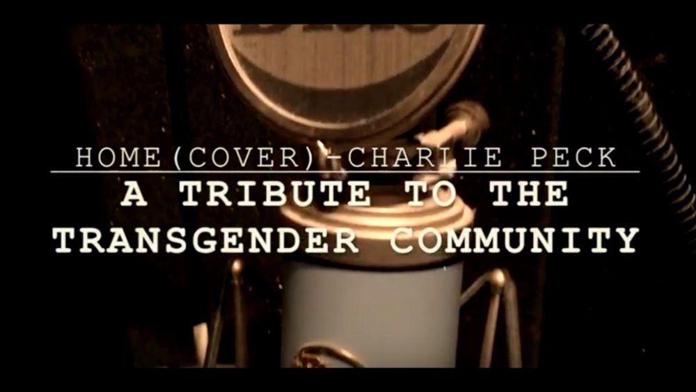 HOME (cover) - CHARLIE PECK (a tribute to the transgender community)