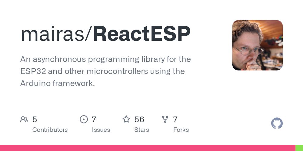 GitHub - mairas/ReactESP: An asynchronous programming library for the ESP32 and other microcontrollers using the Arduino framework.