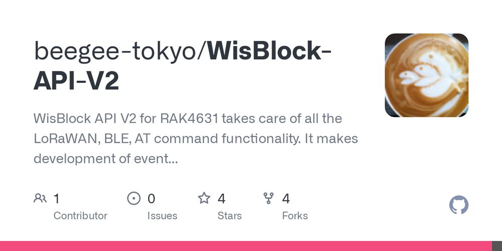 GitHub - beegee-tokyo/WisBlock-API-V2: WisBlock API V2 for RAK4631 takes care of all the LoRaWAN, BLE, AT command functionality. It makes development of event driven power savings applications easy. RUI3 AT command compatible allows the usage of RAKwireless' WisToolBox to setup the device.