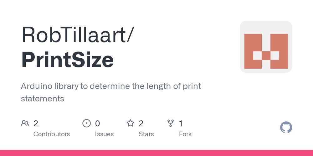 GitHub - RobTillaart/PrintSize: Arduino library to determine the length of print statements