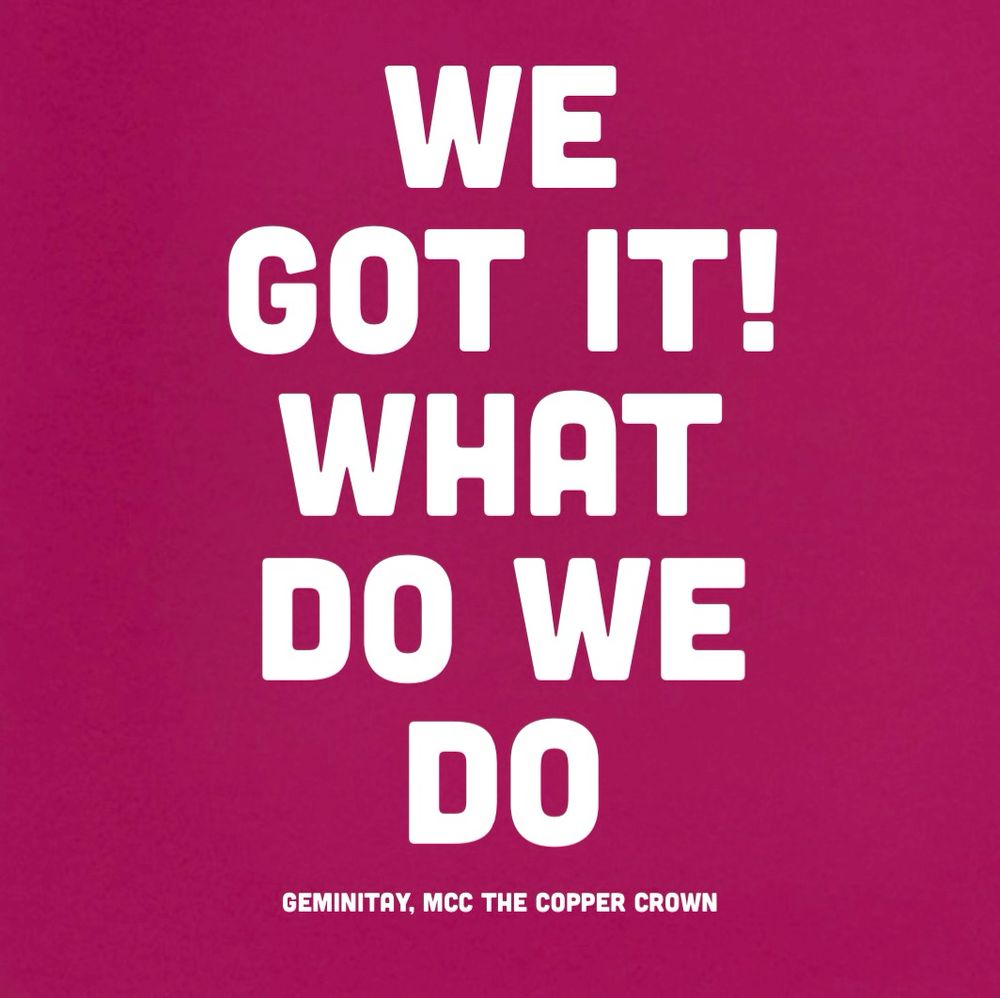 “We got it! What do we do?”