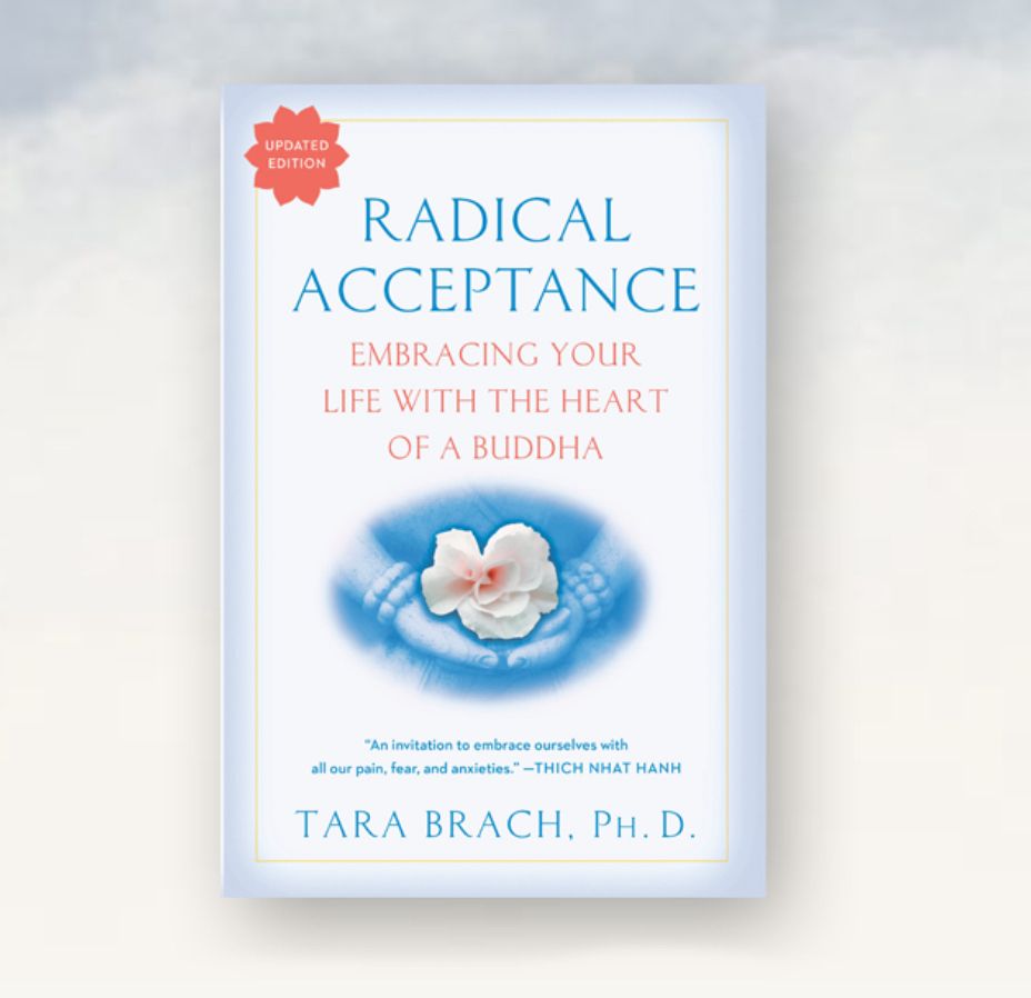 Cover of the book radical acceptance by Terra branch it has a pair of hands holding a flower
