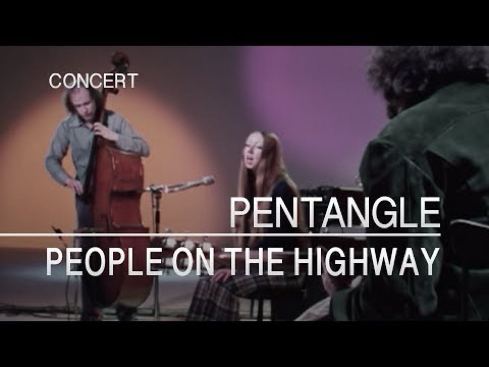 Pentangle - People On The Highway (Captured Live 1972)