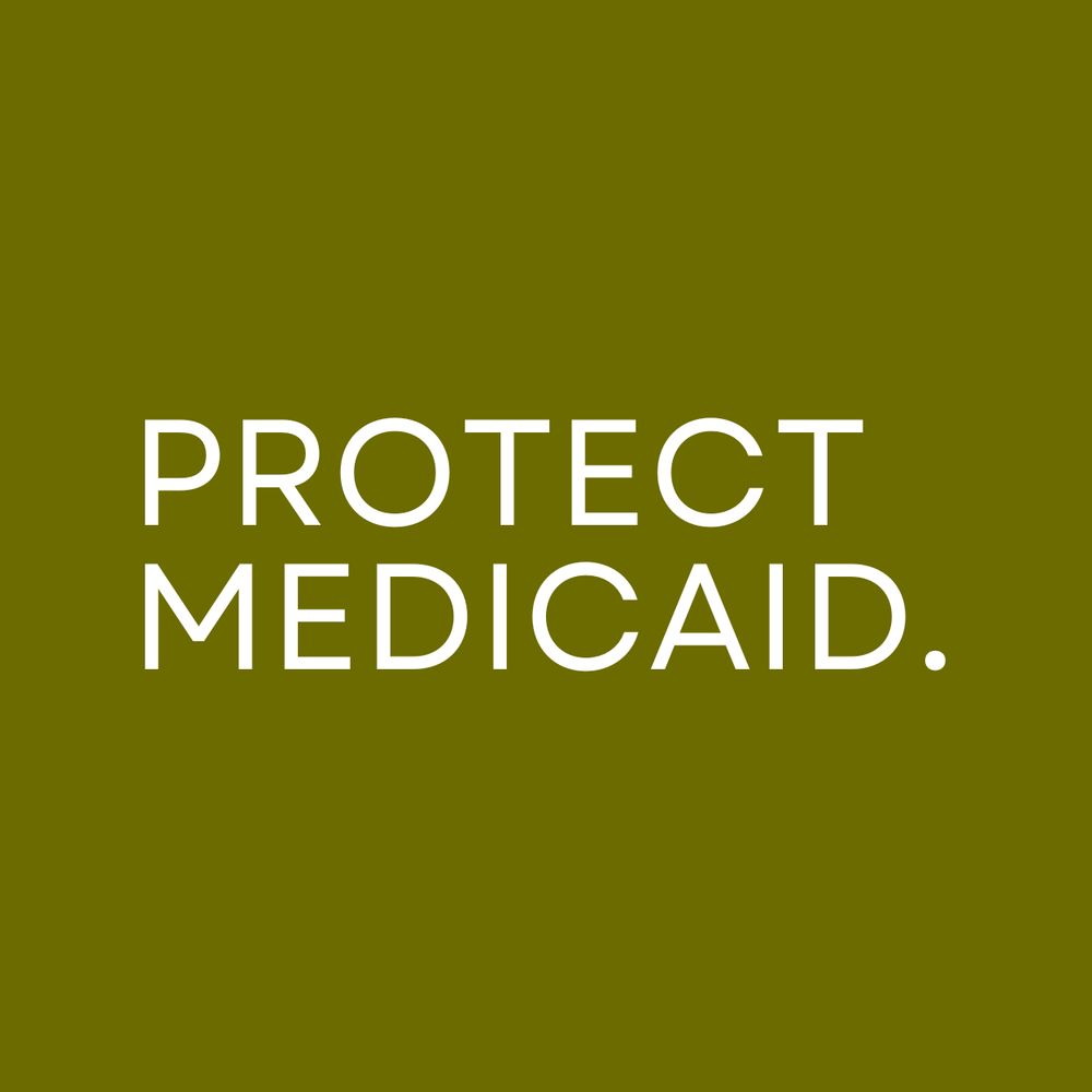 Protect Medicaid. White text on an olive-green background.