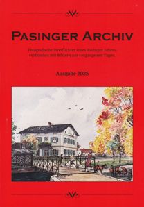 Rotes Buchcover Aufschrift Pasinger Archiv 2025 mit Aquarell eines BAuernhauses als Titelbild