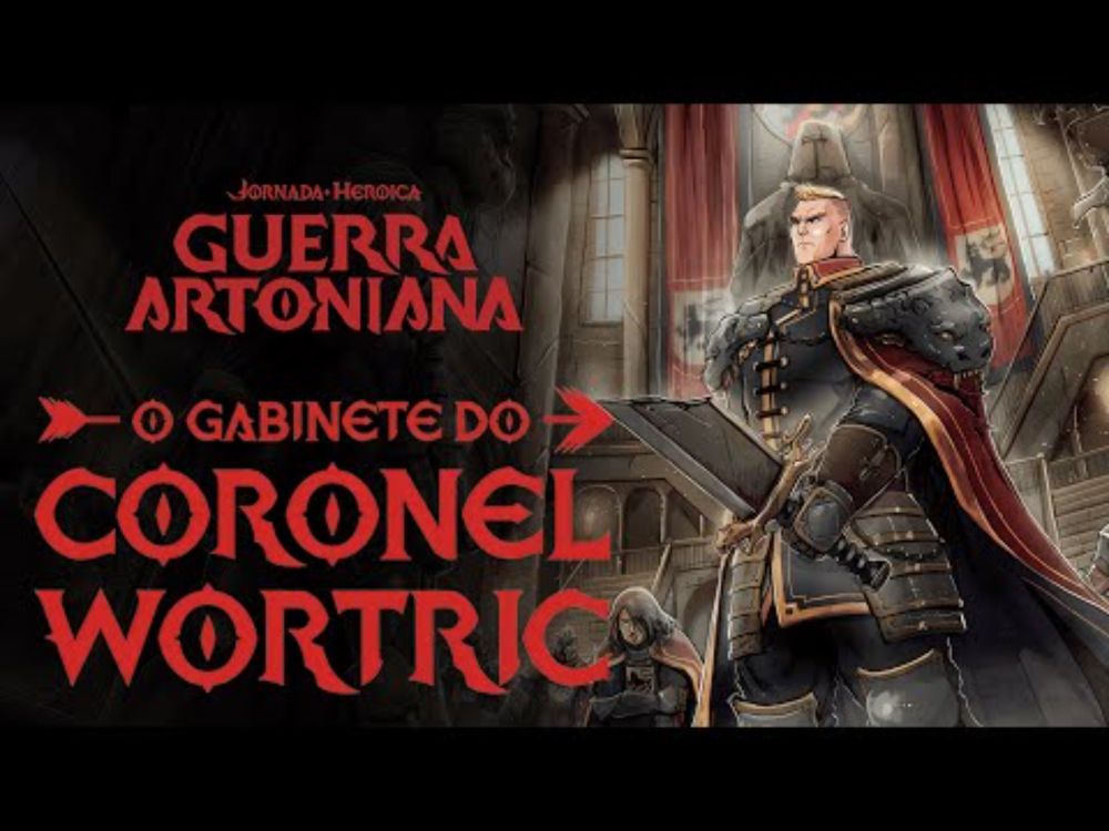 Tormenta 20: Guerra Artoniana l O Gabinete do Coronel Wortric (1/2)