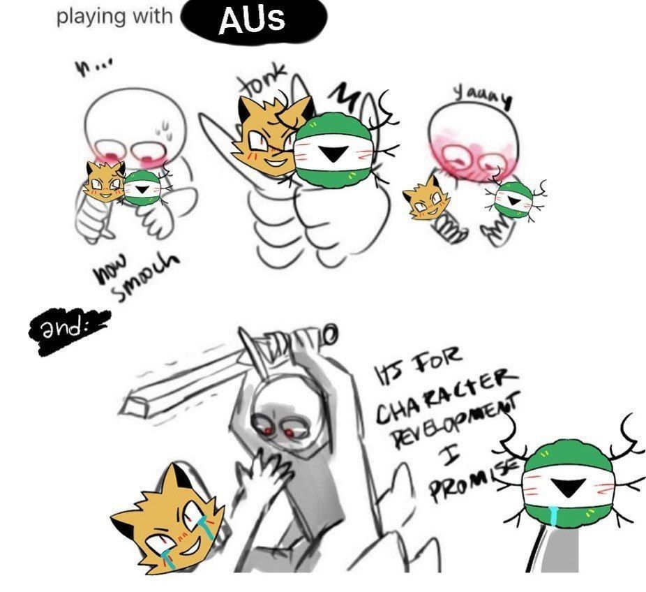 meme showing the creator having two dolls in his hands (Leshy and Felix) and making them kiss. Then the same individual is ready to stab Felix in front of Leshy promising they're doing it solely for character development.