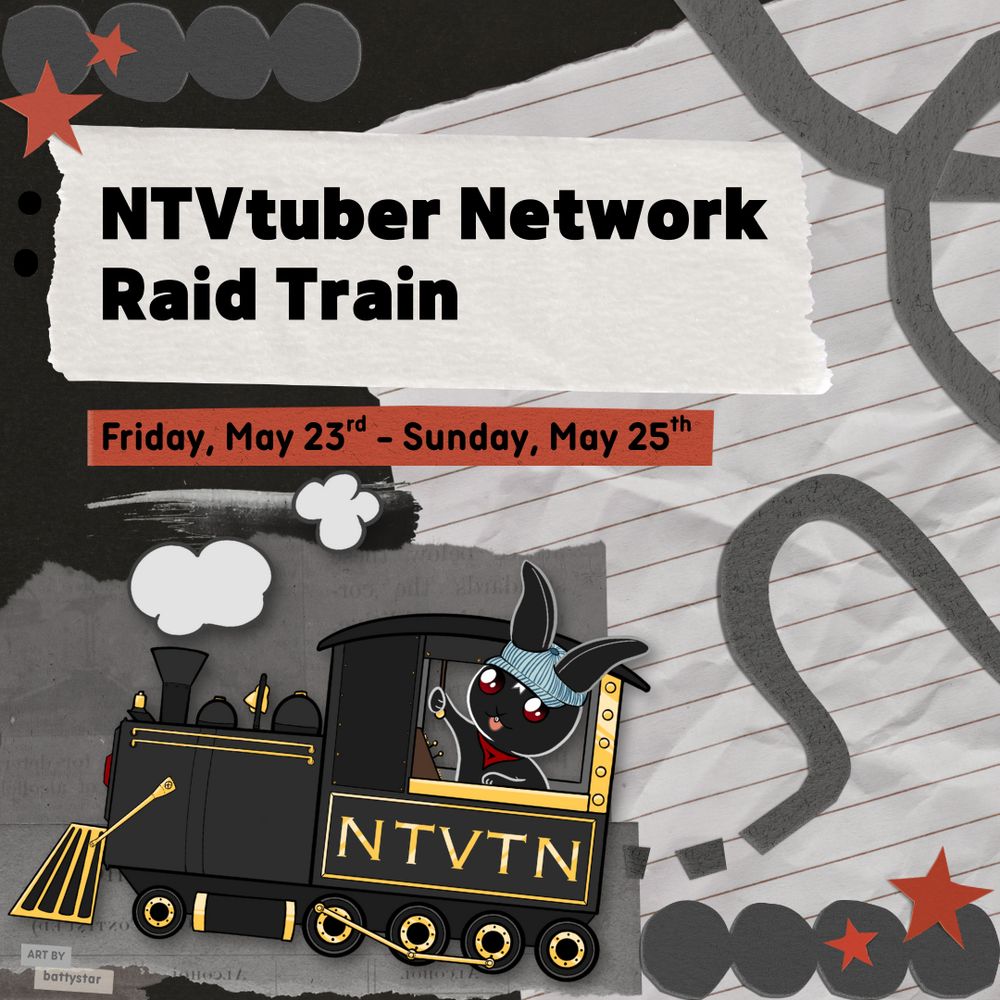 A promo image that reads: 
"NTVtuber Network Raid Train
Friday, May 23rd - Sunday, May 25th"
The NTVTN mascot, Rabbit, can be seen conducting a locomotive engine. The art was done by Battystar and the Graphics were made by Nightosprout.