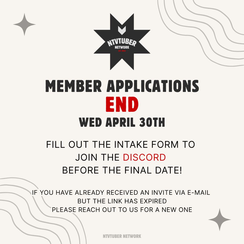 An image that reads 
"Member Applications End Wed April 30th
Fill out the intake form to join the Discord before the final date!

If you have already received an invite via e-mail but the link has expired, please reach out to us for a new one."