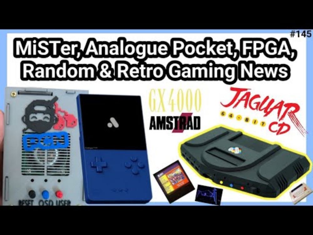 MiSTer, Analogue Pocket, FPGA, Random & Retro Gaming News (ep145)